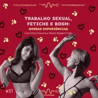 Capa do Episódio: Trabalho sexual, fetiche e BDSM: nossas experiências, com Kitty/Aurora e Nandi Ropes'n'Cats 