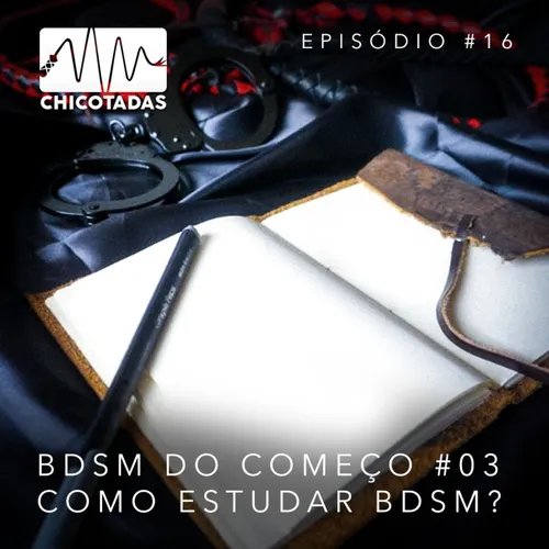 Capa do Episódio: BDSM do começo #03: Como Estudar BDSM? (com Capitão Rosa)