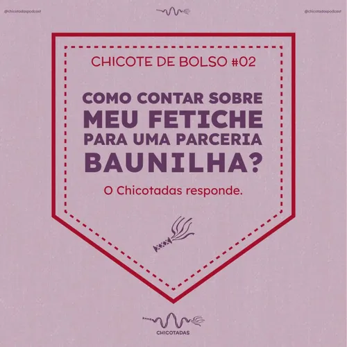 Capa do Episódio: Como contar sobre seu fetiche para a sua parceria baunilha?