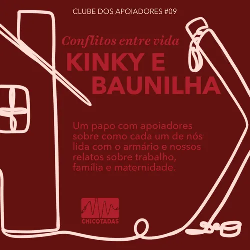 Capa do Episódio: Conflitos entre Vida Kinky e Vida Baunilha (Como lidamos com o armário e relatos sobre trabalho, família e maternidade.)