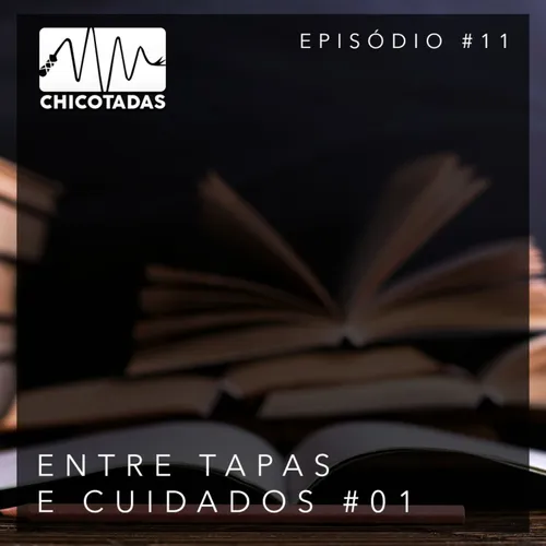 Capa do Episódio: Entre Tapas e Cuidados #01 (queda do Instagram, feedbacks e perguntas dos ouvintes)