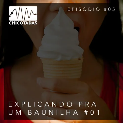 Capa do Episódio: Explicando pra um Baunilha #01 (Thais)