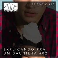Capa do Episódio: Explicando pra um Baunilha #02 (Glauver Souza)