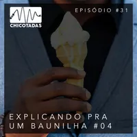 Capa do Episódio: Explicando pra um Baunilha #04 (Julio Velloso)