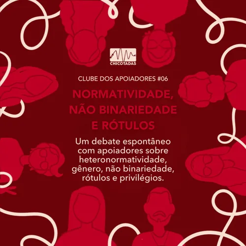 Capa do Episódio: Hetenormatividade, não binariedade e rótulos (um debate espontâneo com apoiadores sobre heteronormatividade, gênero, não binariedade, rótulos, privilégios e mais)
