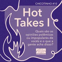 Capa do Episódio: Hot takes I: ideias polêmicas ou impopulares sobre o mundo BDSM