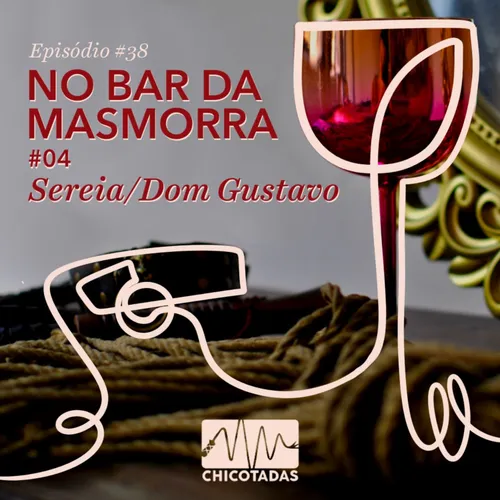 Capa do Episódio: No Bar da Masmorra #04: Sereia/Dom Gustavo (um papo sobre criação de comunidades, mundo leather, história do BDSM, iniciação, abordagens, castidade e muito mais.)