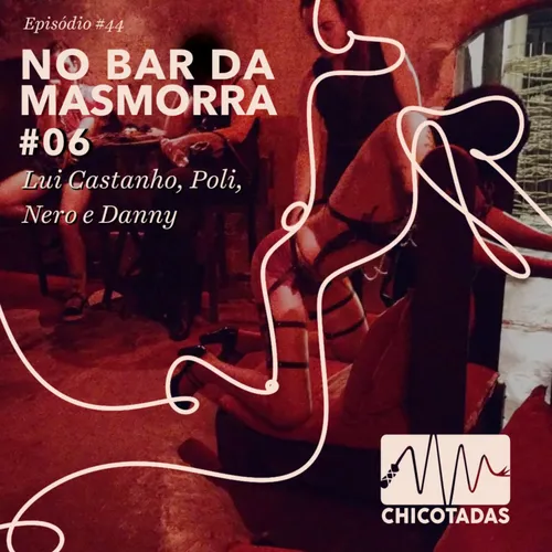 Capa do Episódio: No Bar da Masmorra #06: Lui Castanho, Poli Nise, Danny e Nero (age play, fire play, role play, CNC, dinâmicas em D/s e mais)