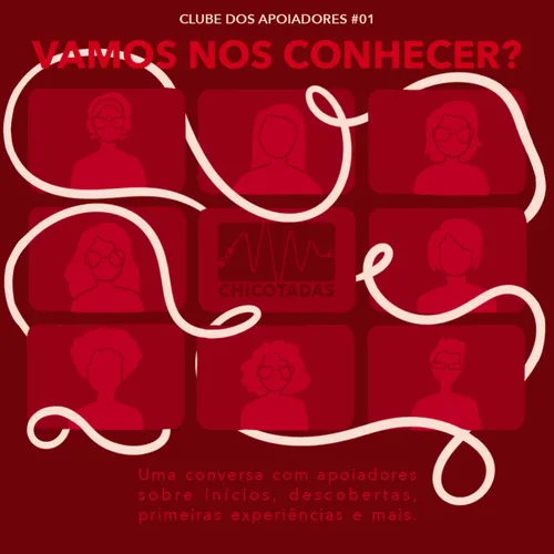 Capa do Episódio: Vamos nos conhecer? (Uma conversa com apoiadores sobre inícios e descobertas, primeiras experiências, comunidade, brats, culpa, religião, vergonha, terapia e muito mais.)